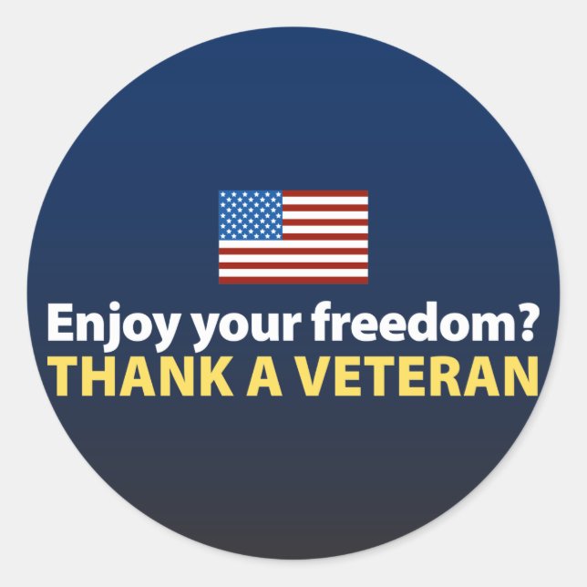 Sticker Rond Profitez De Votre Liberté ? Merci à un vétéran. (Devant)