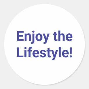 Sticker Rond Profitez du style de vie Jeff Hankamer Artjunkhaus