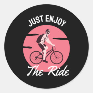 Sticker Rond Profitez Juste De La Promenade Vélo Amusant