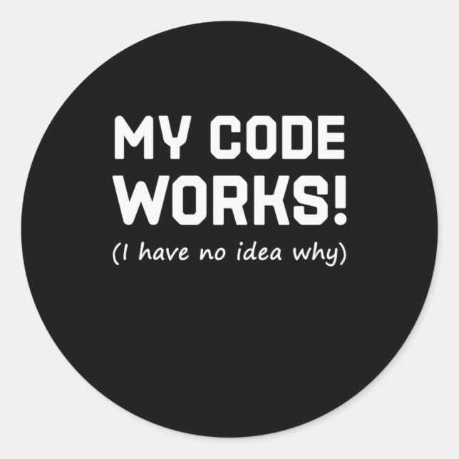 Sticker Rond Programmeur Mon code fonctionne (Devant)