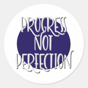 Sticker Rond Progrès et non Perfection