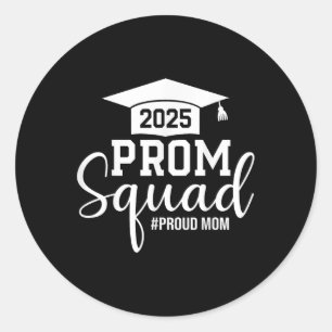 Sticker Rond Prom Squad 2025 Fier Maman Graduate Prom Cl De 202