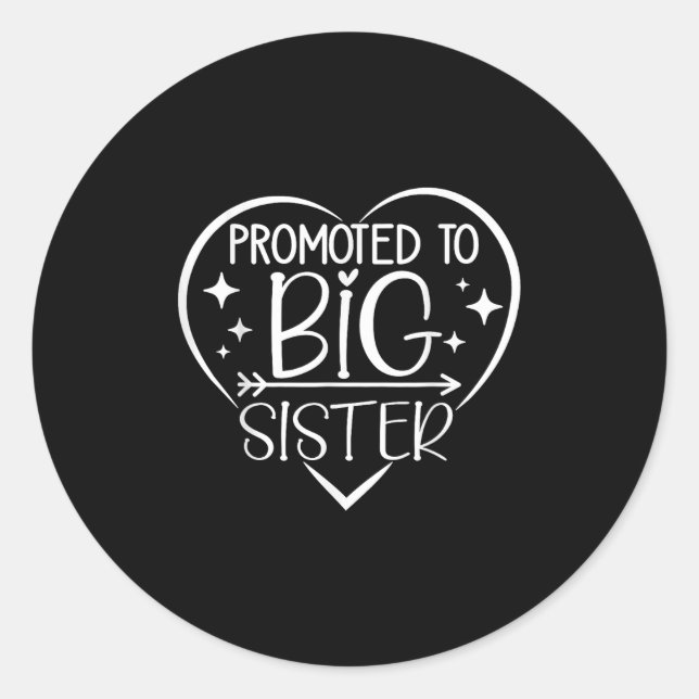Sticker Rond Promoted To Big Sister - New Baby Birth Announceme (Devant)