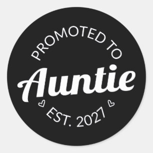 Sticker Rond Promue Tatie Est 2027 Nouvelle Tante I
