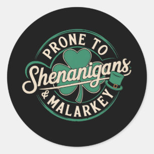 Sticker Rond Prone To Shenanigans & Malarkey St Patrick's Day