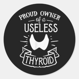 Sticker Rond Propriétaire Fière D'Un Inutile Thyroid Hashimoto