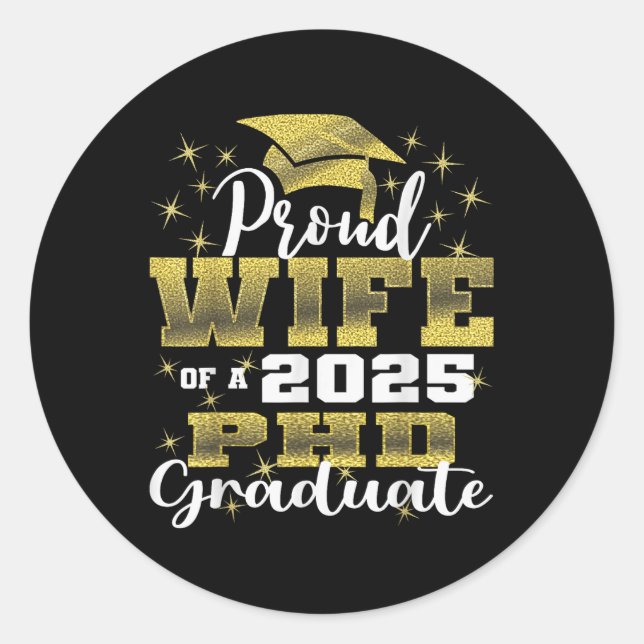 Sticker Rond Proud Wife Cl Of 2025 Phd Graduate Doctorate Gradu (Devant)