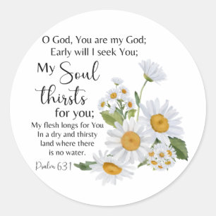 Sticker Rond Psaume 63:1 Écriture Bible Chamomile Fleurs