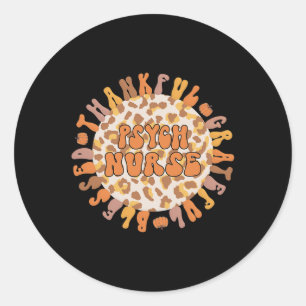Sticker Rond Psych Infirmière Thanksgiving Psychiatrique Infirm