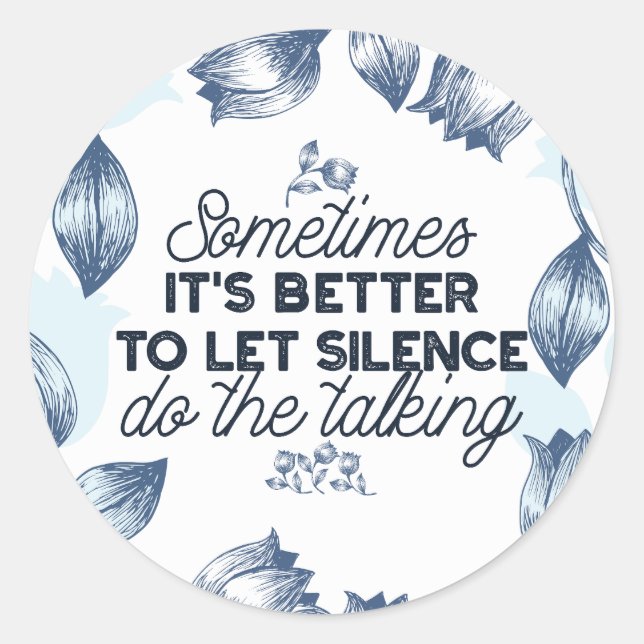 Sticker Rond Puissance du silence - Citation inspirante (Devant)