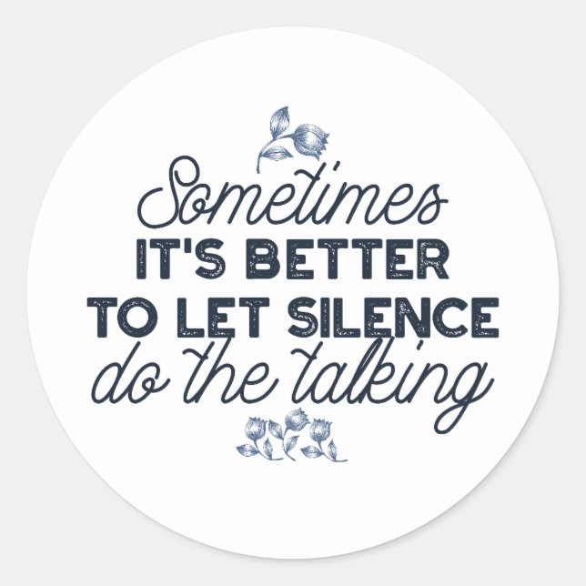 Sticker Rond Puissance du silence - Citation inspirante (Devant)