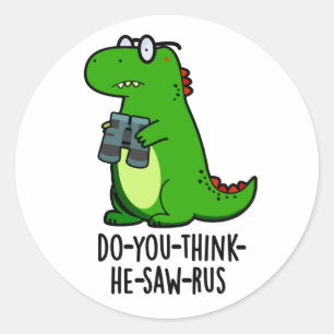 Sticker Rond Pun Dinosaure Dinosaure Drôle