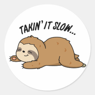Sticker Rond Pun drôle de paresseux qui prend son temps