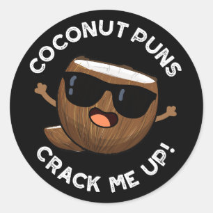 Sticker Rond Puns à la noix de coco me craquer Funky Pun à la f