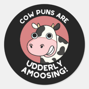 Sticker Rond Puns de vache Udderly Amooing Funny Animal Pun Dar