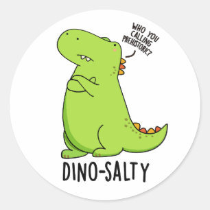 Sticker Rond Puns Dino-salé Dinosaure Dinosaure