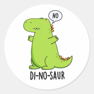 Sticker Rond Puns Dinosaures Drôle Di-no-saur