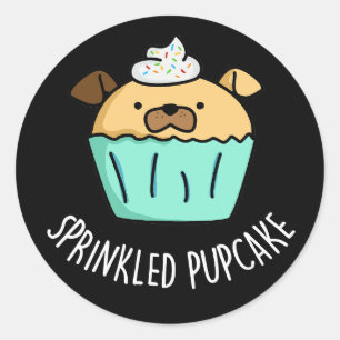 Sticker Rond Pupcake Pupcake Pupcake Pun Dark BG