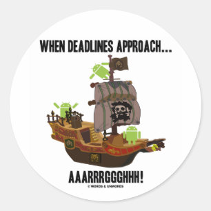 Sticker Rond Quand les délais approchent... Aarrrghhh ! (Androï