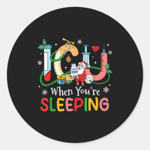 Sticker Rond Quand vous dormez drôle infirmière de réanimation