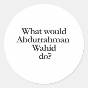 Sticker Rond que ferait abdurrahman wahid