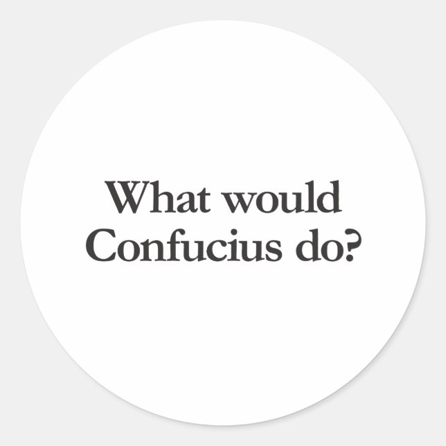 Sticker Rond que ferait confucius (Devant)