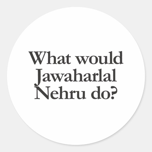 Sticker Rond que ferait jawaharlal nehru (Devant)