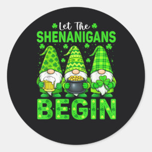 Sticker Rond Que les Shenanigans commencent