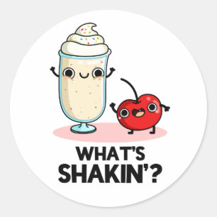 Sticker Rond Quel est Shakin Funny Cherry Milkshake Pun