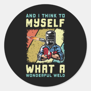 Sticker Rond Quelle Merveilleuse Soudure De Soudure Amusante