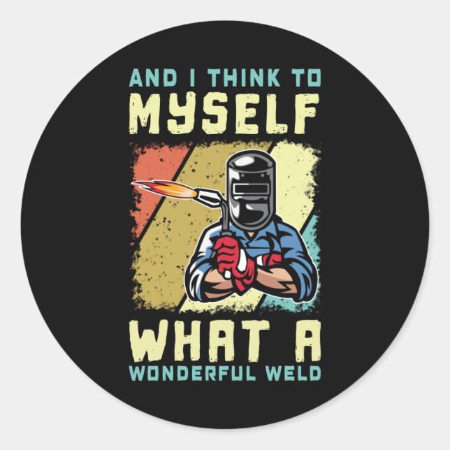 Sticker Rond Quelle Merveilleuse Soudure De Soudure Drôle (Devant)