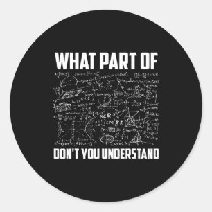 Sticker Rond Quelle partie de ne comprenez-vous pas _ Tasse de