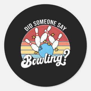 Sticker Rond Quelqu'Un A Dit Bowling Bowler Bowling Bowling