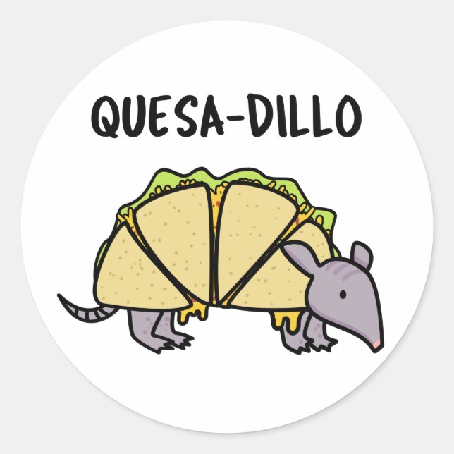 Sticker Rond Quesa-Dillo Funny Quesadilla Pun (Devant)