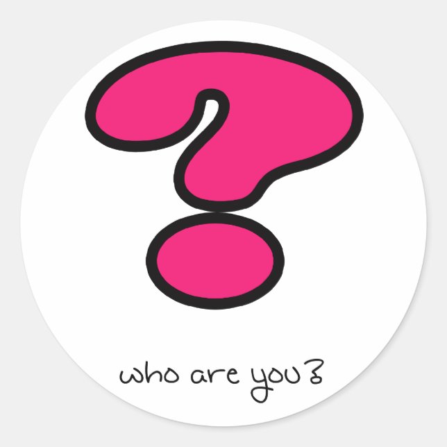 Sticker Rond Qui Êtes-Vous ? (Devant)