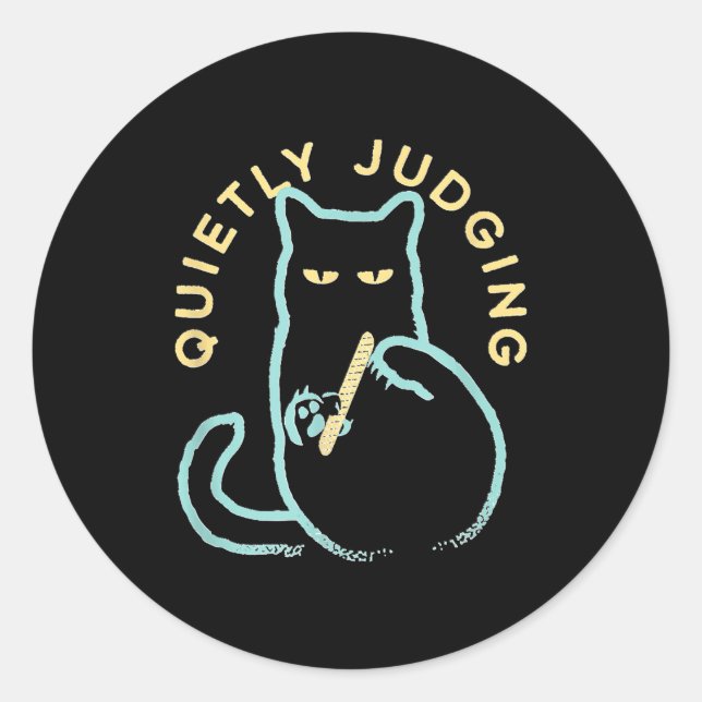 Sticker Rond Quietly Judging Funny Novelty Cat Lover Cat Owner  (Devant)