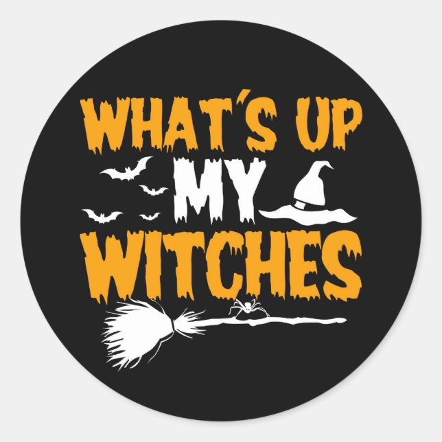 Sticker Rond Quoi de neuf mes sorcières | Halloween (Devant)