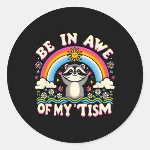 Sticker Rond Raccoon Meme Be In Awe My tism meme Autistic Ra