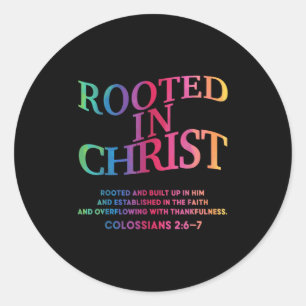 Sticker Rond Racine Dans Christ Est Le Roi Christian Jésus Todd