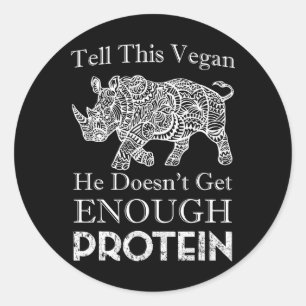 Sticker Rond Racontez à ce Vegan Assez Protein Vegan Bodybuildi