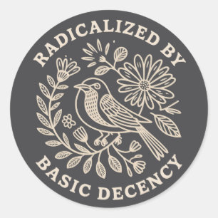 Sticker Rond Radicalisé par une décence élémentaire Protestatio