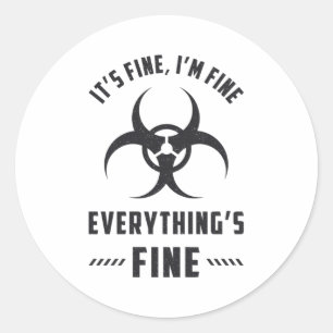Sticker Rond Radiology It's Fine I'm Fine Everything's Fine