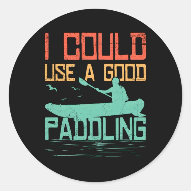 Sticker Rond Rafting Je Pourrais Utiliser Un Raquette De Bateau (Devant)