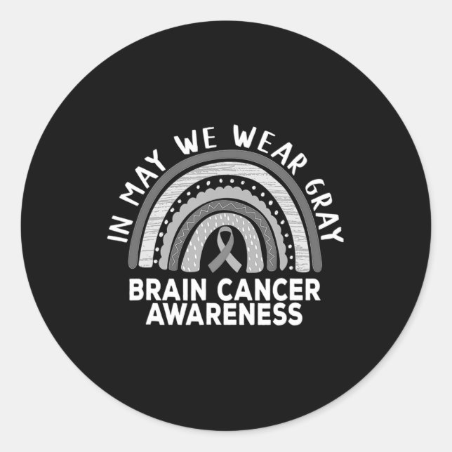 Sticker Rond Rainbow In May We Wear Gray Brain Cancer Awareness (Devant)