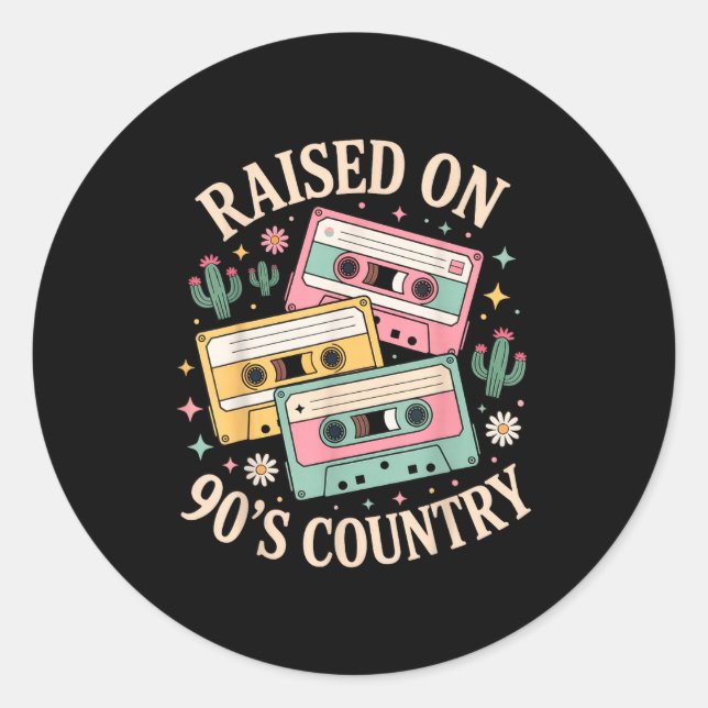 Sticker Rond Raised On 90's Country Music Retro Cette Design  (Devant)