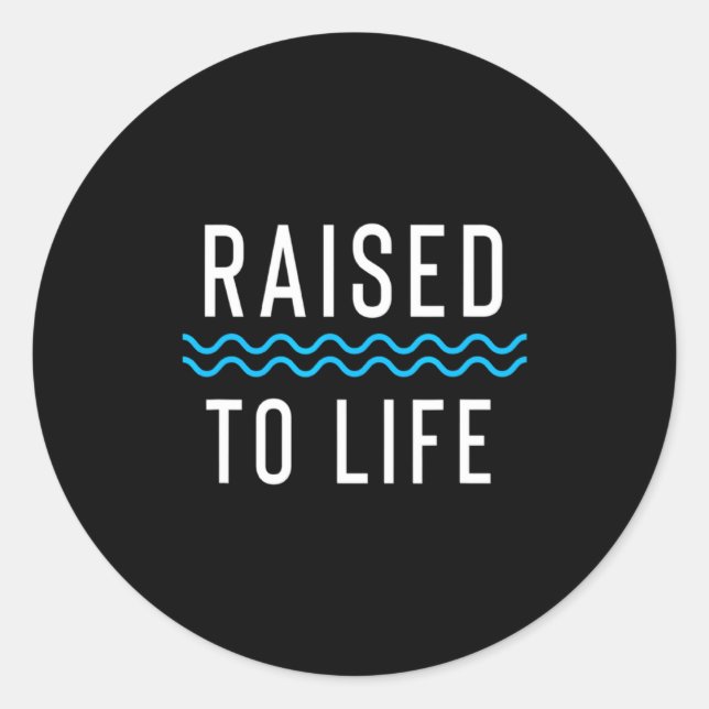Sticker Rond Raised To Life New Christian Baptism 1 _1  (Devant)