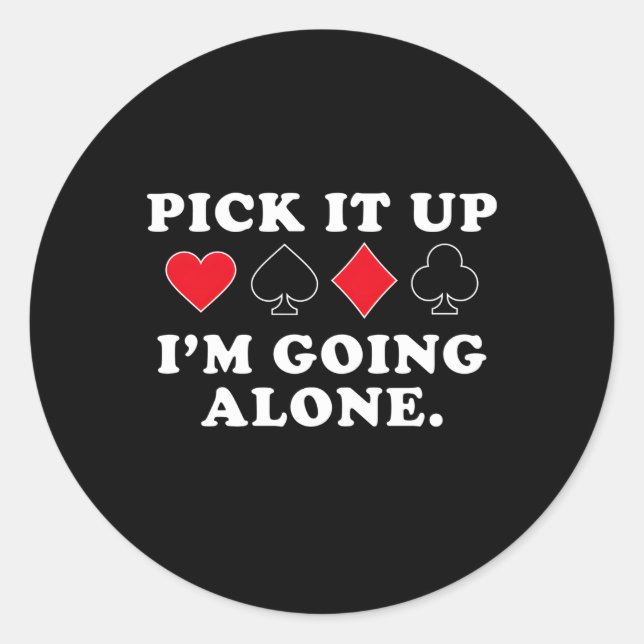 Sticker Rond Ramassez-Le Je Vais Seul Joueur Euchre (Devant)