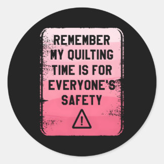 Sticker Rond Rappelez-Vous Que Mon Temps De Couchage Est Pour L