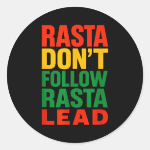 Sticker Rond Rasta ne suit pas, Citation Motivante _1 