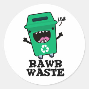 Sticker Rond Rawer Déchets Drôle Garbage Pun